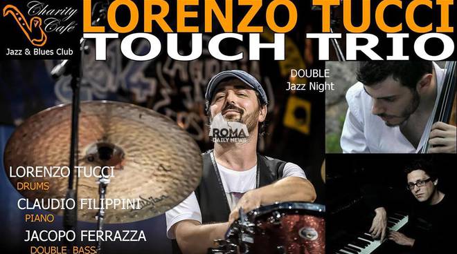 Lorenzo Tucci Touch Trio: doppio concerto al Charity Café