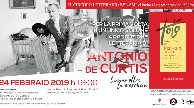 Presentazione del volume \"ANTONIO DE CURTIS – Il Principe Poeta\" a cura di Elena Anticoli de Curtis e Virginia Falconetti