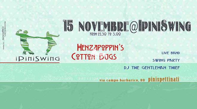 Pinispettinati presenta “IpiniSwing”: Henzapoppin\'s Cotton Bugs in concerto