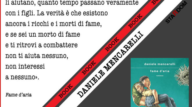 CONSIGLIO DI LETTURA – Fame d'aria di Daniele Mencarelli (Mondadori, 2023)  - RomaDailyNews